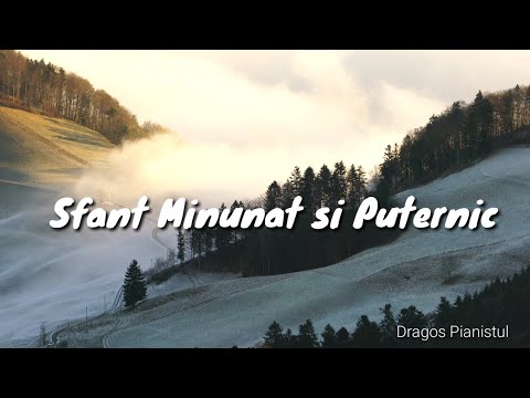Sfant Minunat si Puternic - Karaoke ( piano Dragos Tichieru)