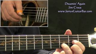 How To Play Jim Croce Dreamin&#39; Again (intro only)