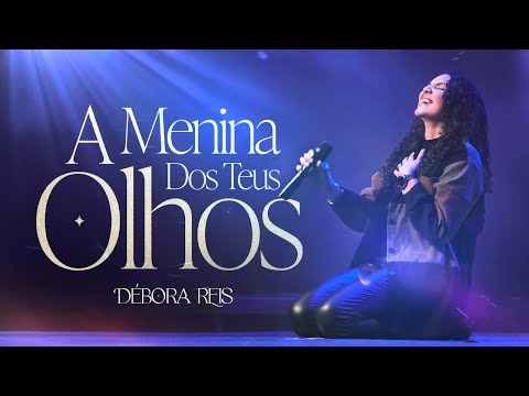 Deborah Reis - The Girl of Your Eyes