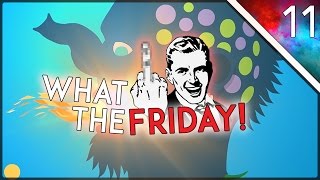What The Friday (WTF) - Ep. 11 - Feed The Head - IT EATS ITS OWN EYES?!