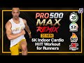 5K INDOOR RUNNING HIIT CARDIO WORKOUT FOR RUNNERS | RUN AT HOME (BURN 600 CALORIES) | NO REPEAT