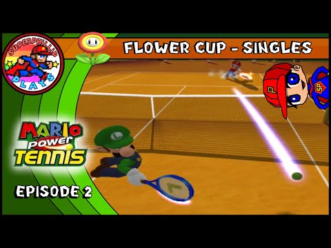 [SuperPhillip Plays] Mario Power Tennis - Episode 2: Flower Cup (Singles)