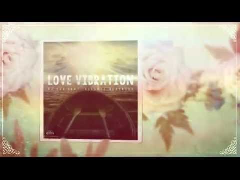 DJ SGZ Featuring Elliott Blackler - Love Vibration