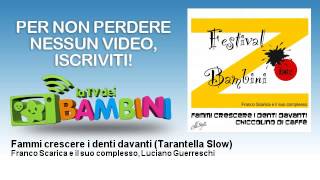 Franco Scarica e il suo complesso, Luciano Guerreschi - Fammi crescere i denti davanti