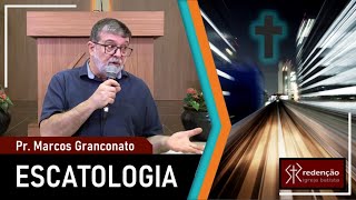 ESCATOLOGIA | 08. A grande tribulação (Parte 4) - Pr. Marcos Granconato