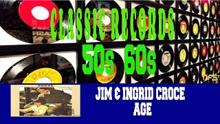 JIM &amp; INGRID CROCE - AGE