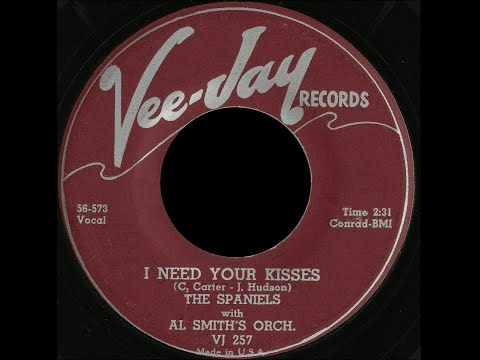 The Spaniels - I Need Your Kisses 1957 UT
