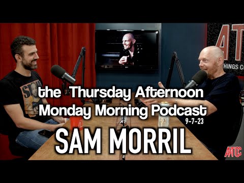 Thursday Afternoon Monday Morning Podcast 9-7-23 | Bill Burr