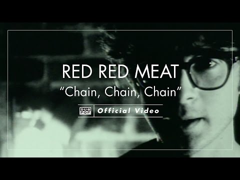 Red Red Meat - Chain Chain Chain [OFFICIAL VIDEO]