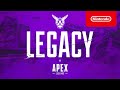 Apex Legends: Legacy – Gameplay Trailer (Nintendo Switch)