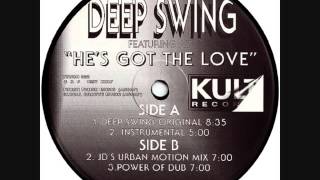 Deep Swing Feat A7 - He's Got The Love (Power Of Dub)