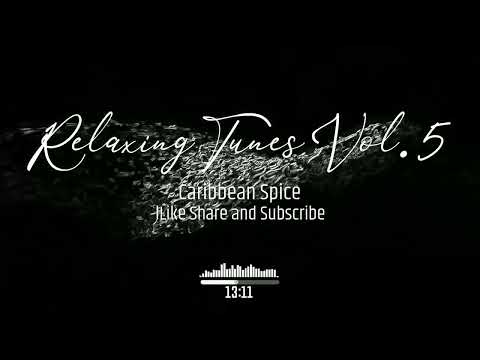 Caribbean Spice - Relaxing Tunes Vol  5