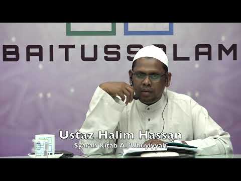 20190707 Ustaz Halim Hassan : Syarah Kitab Al 'Ubuyiyyah