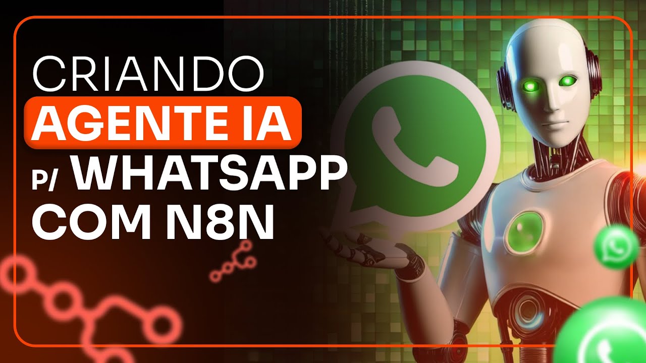 [Template Grátis] Criando um agente IA para WhatsApp no N8N passo a passo [Atualizado 2025]