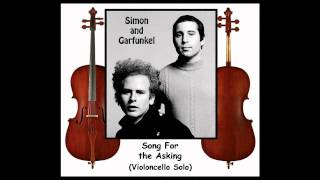 Song for the Asking (Violoncello Solo Original) Simon & Garfunkel