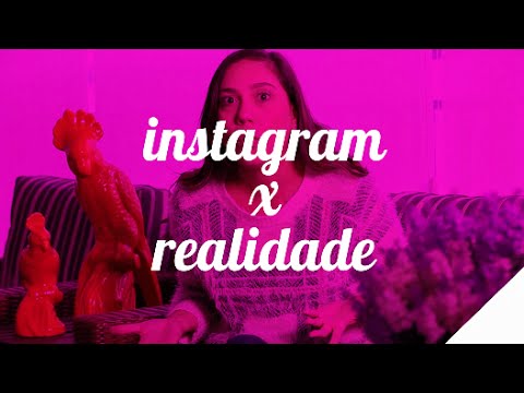 INSTAGRAM x REALIDADE | Camila Gaio