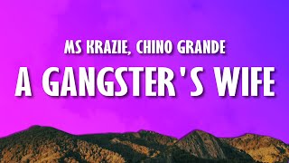 Ms Krazie - A Gangster&#39;s Wife (Lyrics) ft. Chino Grande