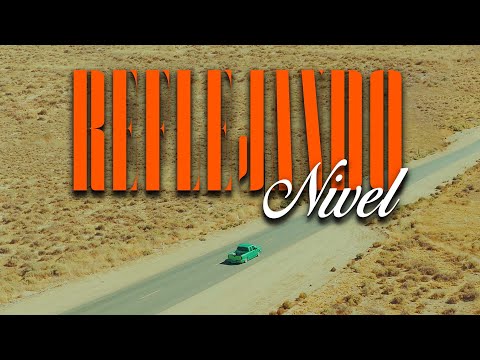 Nivel - Reflejando (Video Oficial)