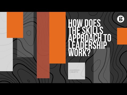 How does the Skills Approach to Leadership Work