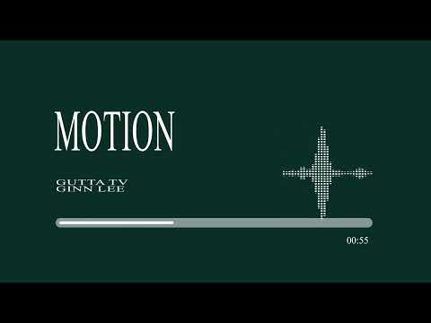 Gutta Tv Feat. Ginn Lee - Motion