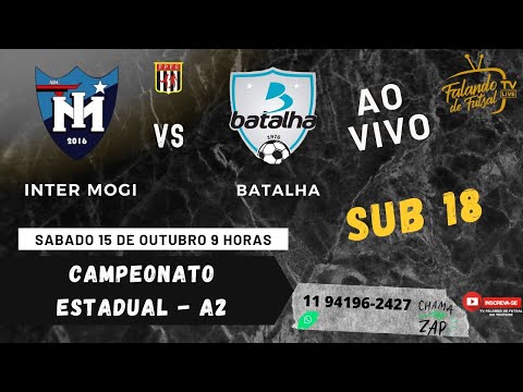 INTER MOGI X  BATALHA 18  (ESTADUAL  - A2) – TV FALANDO DE FUTSAL