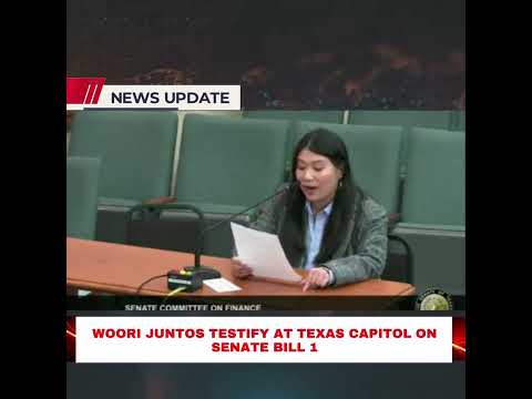Woori Juntos testifying at Texas Capitol on Senate Bill 1