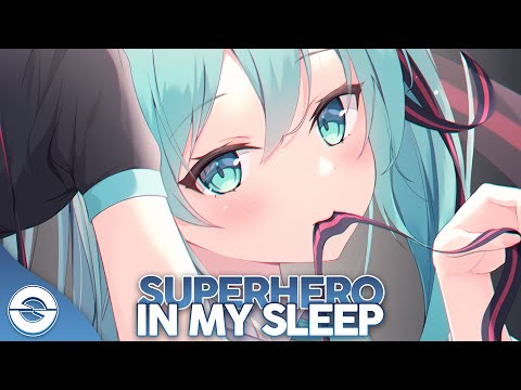 Nightcore - Superhero In My Sleep - (Lyrics)