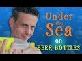 Under the Sea on Beer Bottles - by Bottle Boys 