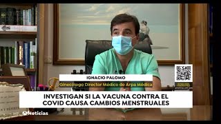 ¿La vacuna contra el Covid causa cambios menstruales El Dr. Palomo Antena 3 Noticias | Arpa Médica