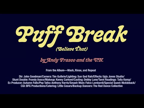 Andy Frasco & the U.N. - Puff Break (Believe That) Official Video