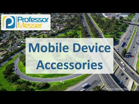 移動設備配件 - CompTIA A+ 220-1101 - 1.3 (Mobile Device Accessories - CompTIA A+ 220-1101 - 1.3)