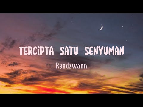 Reedzwann - Tercipta Satu Senyuman (Video Lirik)