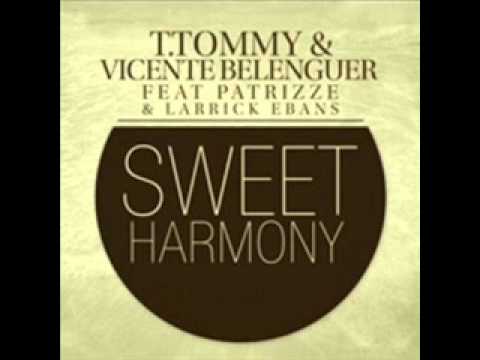 T. Tommy And Vicente Belenguer Feat. Patrizze And Larrick Ebanks - Sweet Harmony (Original Mix)