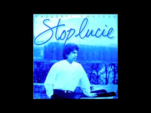 Frédéric Chateau - Stop Lucie (1987)