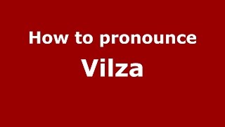 How to pronounce Vilza