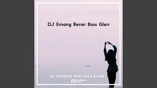 Download lagu DJ Emang Bener Bass Glerr... mp3