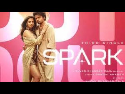 Spark (Lyrical Video) Tamil |The GOAT| Thalapathy Vijay | Venkat Prabhu |Yuvan Shankar Raja|T-Series