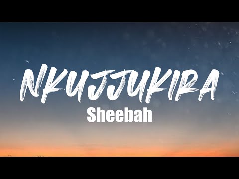 Sheebah - Nkujjukira (Lyrics Video)