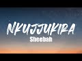Sheebah Nkujjukira Lyrics Video