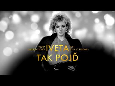 Tak pojď - Iveta Bartošová