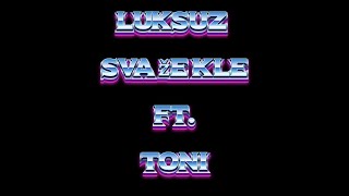 Luksuz -sva že kle  ft. Toni #luksuz #rap #music #love #rapmusic #entertainment #shorts #shortvideo