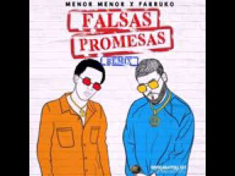 Menor Menor Ft. Farruko - Falsas Promesas (Remix) 2018