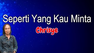 Download lagu Seperti Yang Kau Minta  -  Chrisye  (Lirik) mp3