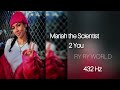 Mariah the Scientist - 2 You (432Hz)