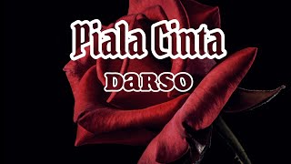 Download lagu Lirik lagu PIALA CINTA - DARSO mp3 Download lagu Lirik lagu PIALA CINTA - DARSO mp3