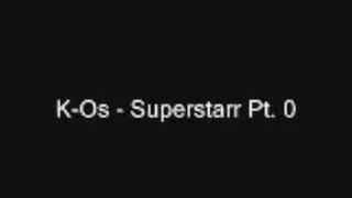 K-Os - Superstarr Pt  0