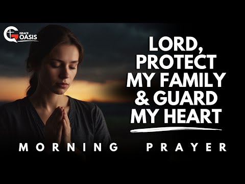 Say This Powerful Prayer for God's Protection Over Your Life Every Day | Morning Prayer