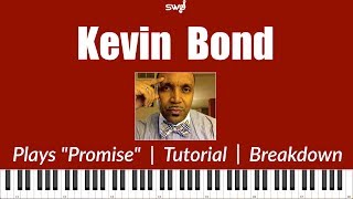 Kevin Bond Plays &quot;The Promise&quot; | Breakdown | Tutorial | Explanation