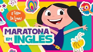 MARATONA EM INGLÊS l O Show da Luna!