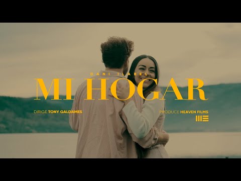 DANI ILABEL - Mi Hogar (Official Video)